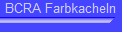 BCRA Farbkacheln