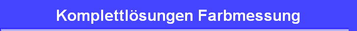 Komplettl�sungen Farbmessung